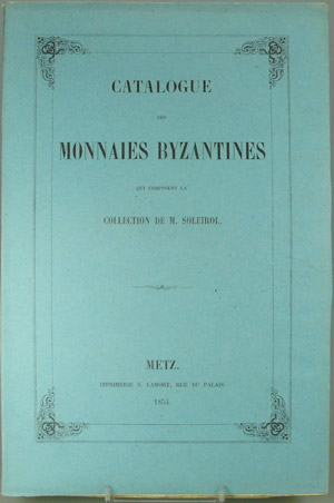 Catalogue de monnaies Byzantines - 1854Metz ... 