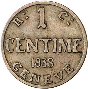 Genève, le système décimal. 1 Centime ... 