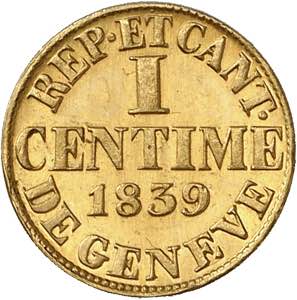 Genève, le système décimal. 1 Centime ... 