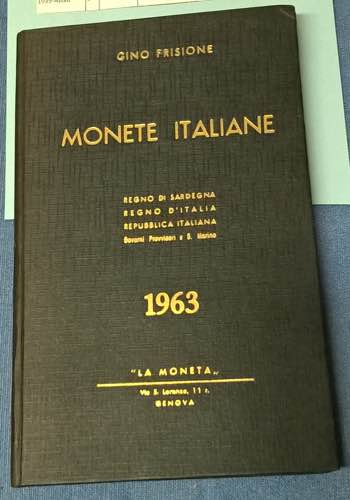Frisione G., Monete italiane 1963. ... 