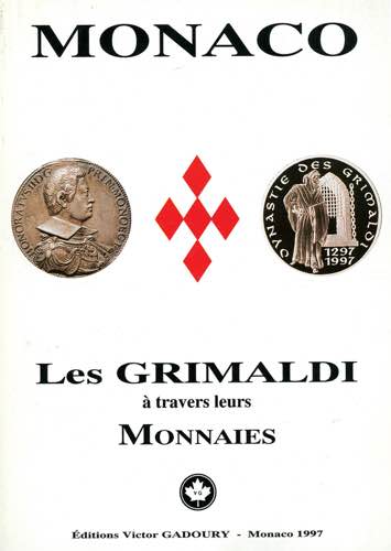 Gadoury, Monaco. Les Grimaldi à ... 