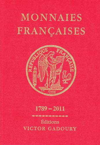 Monnaies Françaises, 1789-2011 ... 