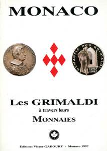 Gadoury, Monaco. Les Grimaldi à travers ... 