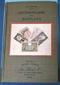 Audugé E., Dictionnaire des monnaies. ... 