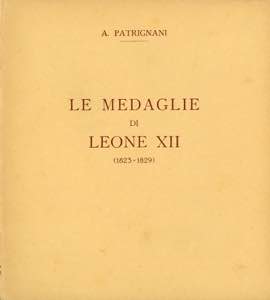 Le Medaglie di Leone XII di A . Patrignani, ... 