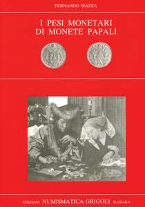 I Pesi Monetari di Monete Papali, Edizioni ... 